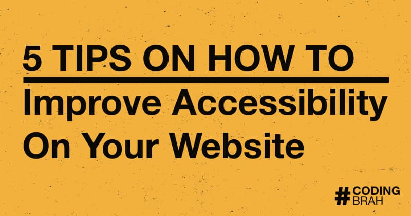 5 Tips On How To Improve Accessibility On Your Website