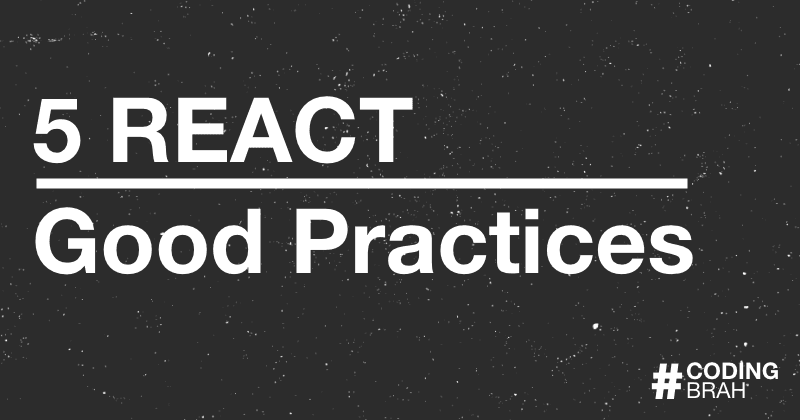 5 React Good Practices